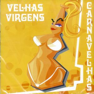 Marcha Do Tira A Roupa by Velhas Virgens