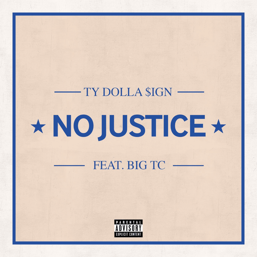 Album cover art for "No Justice" by Ty Dolla $ign & Big TC