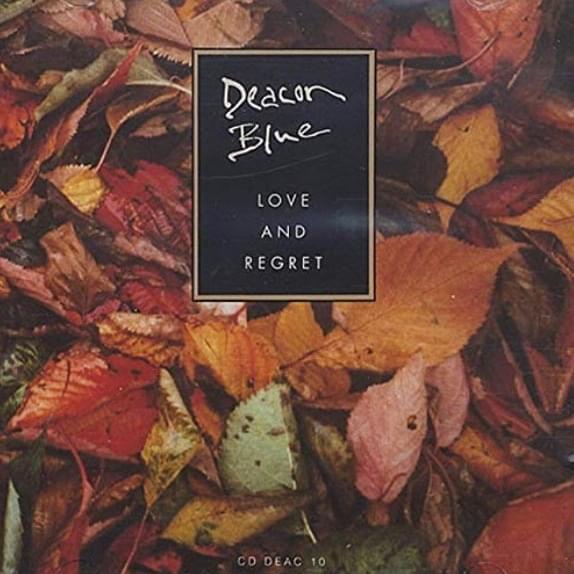 Album cover art for "Love and Regret" by Deacon Blue