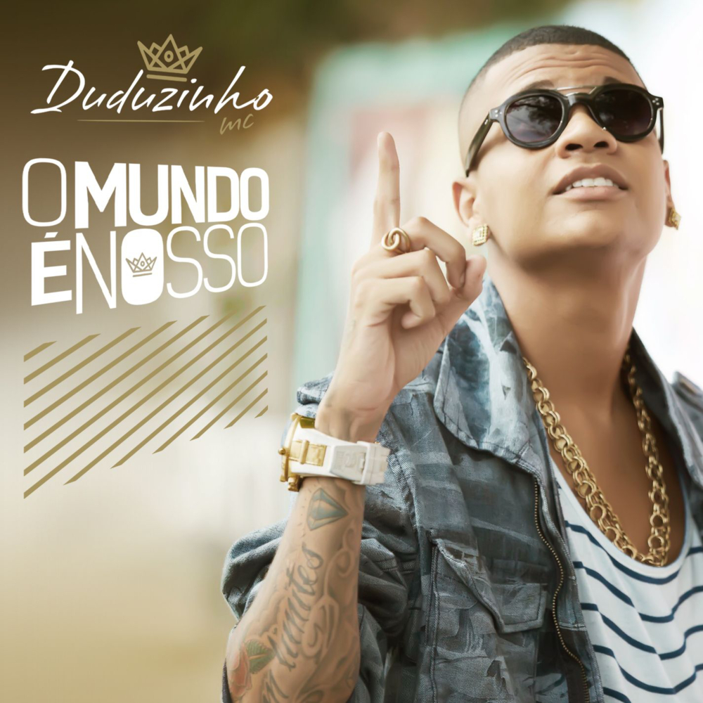 Album cover art for "O Mundo é Nosso" by Duduzinho