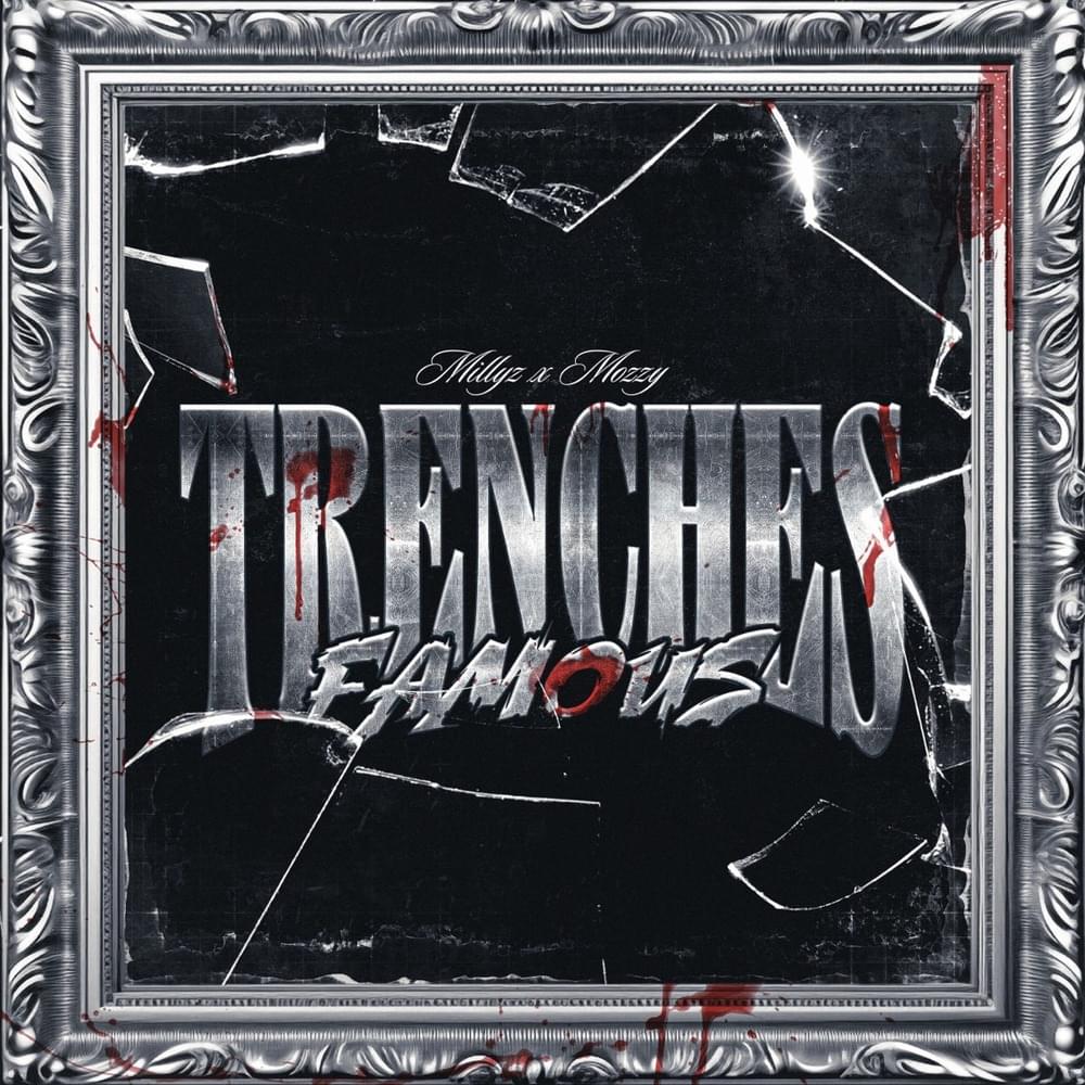 Album cover art for "Trenches Famous" by Millyz
