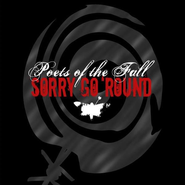 Album cover art for "Sorry Go ’Round" by Poets of the Fall