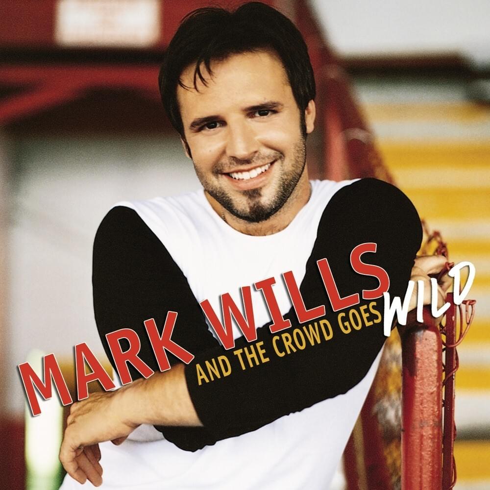 Married in Mexico by Mark Wills