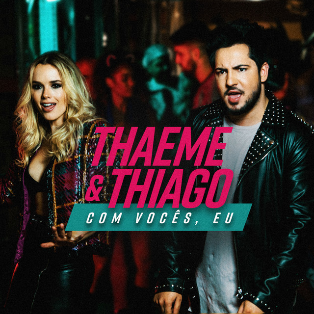 Album cover art for "Com Vocês, Eu" by Thaeme & Thiago