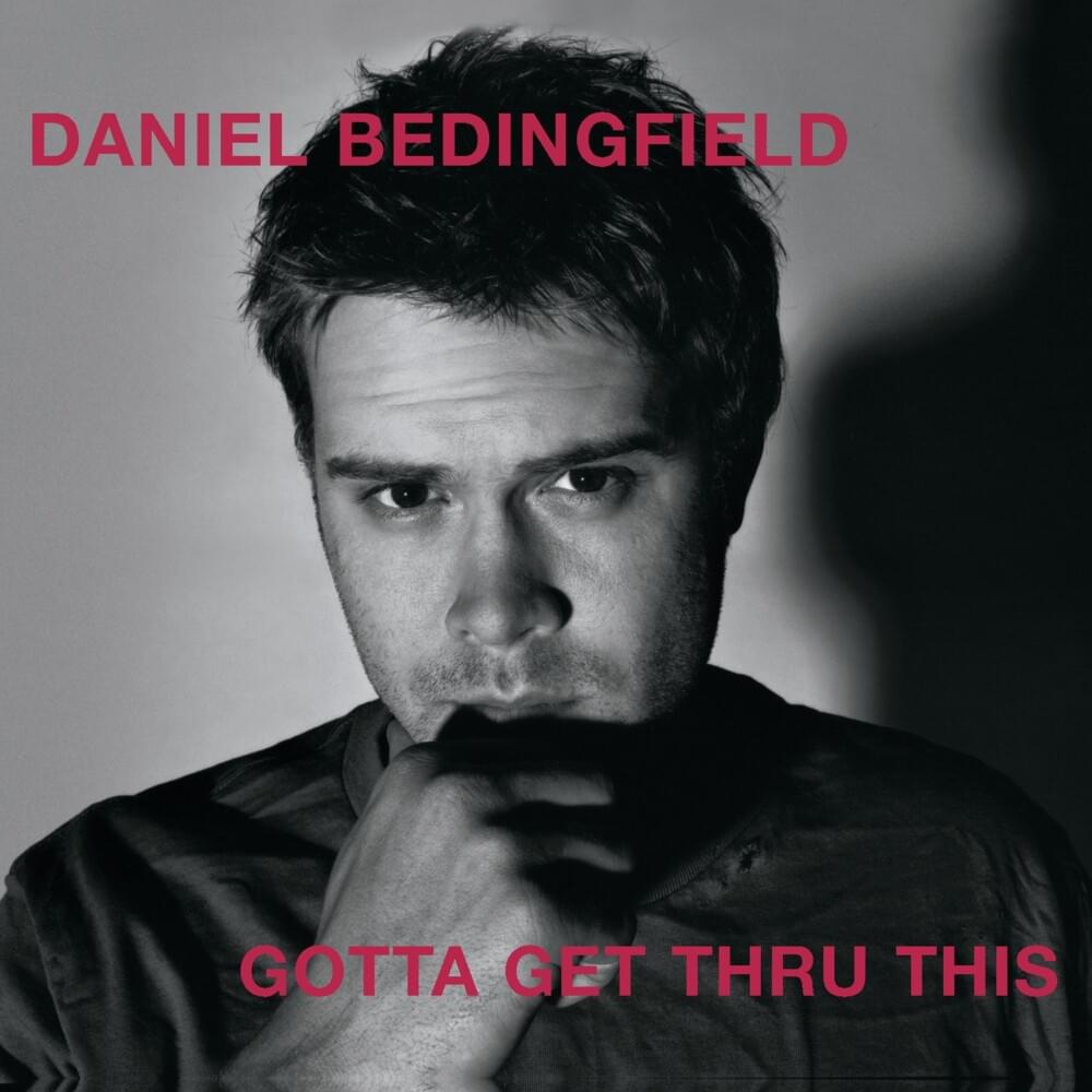 If You’re Not The One (Acoustic Version) by Daniel Bedingfield