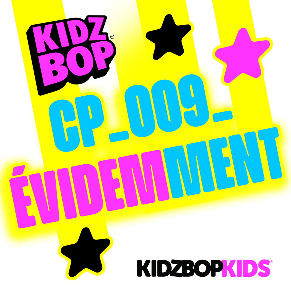 Album cover art for "CP_009_ Évidemment" by KIDZ BOP Kids