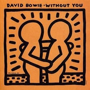 Album cover art for "Without You" by David Bowie