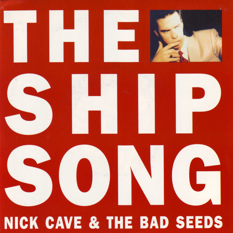 Album cover art for "The Ship Song" by Nick Cave & The Bad Seeds