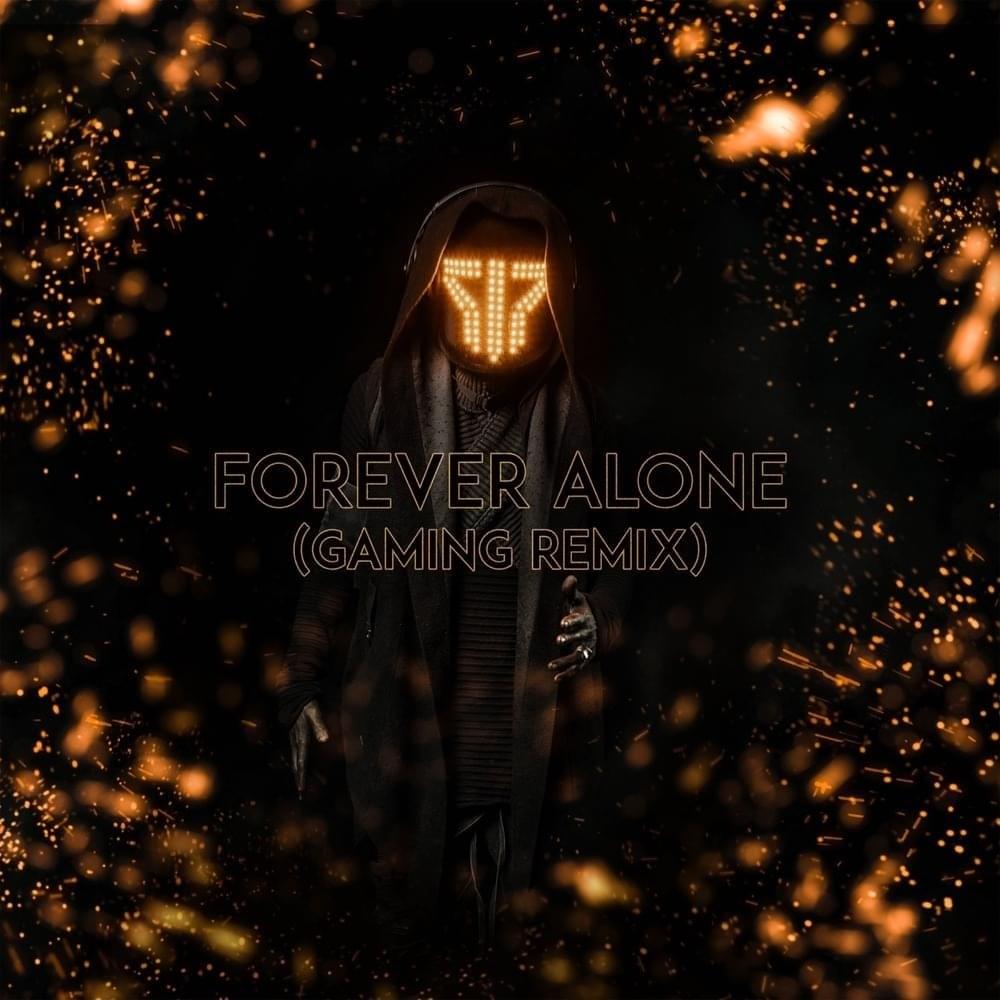 Cover image for Forever Alone (Gaming Remix) - Single