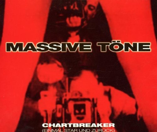 Chartbreaker (Einmal Star und zurück) by Massive Töne