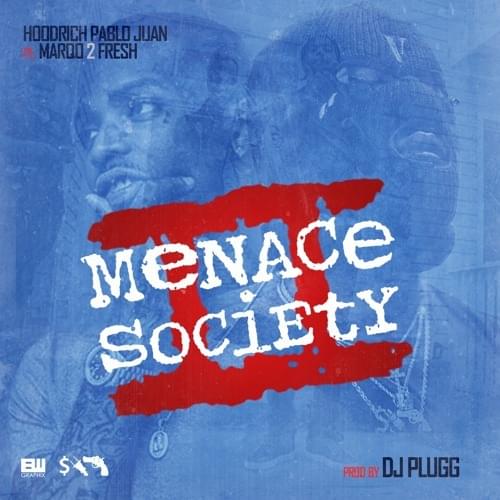 Album cover art for "Menace II Society" by Hoodrich Pablo Juan & Rockstar Marqo
