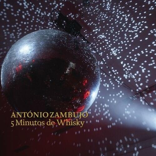 Album cover art for "5 Minutos De Whisky" by António Zambujo