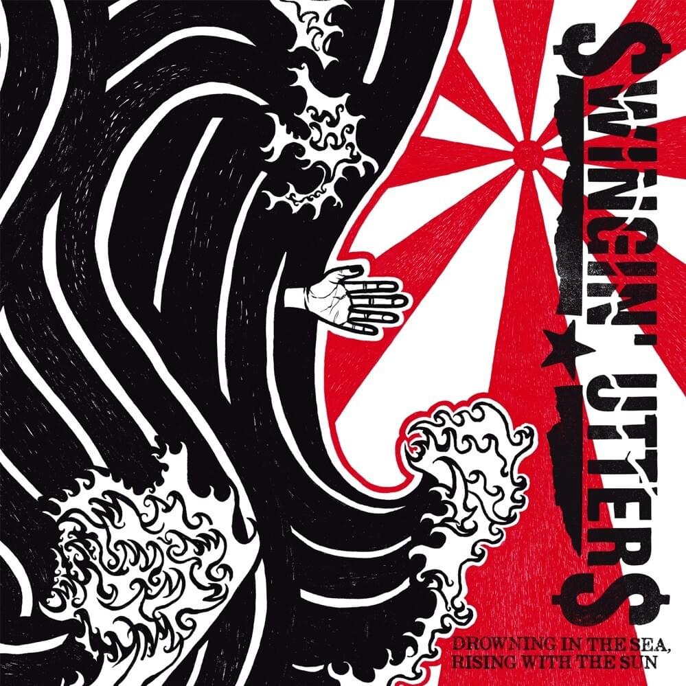 Cover image for Drowning in the Sea, Rising with the Sun: Best of Swingin’ Utters