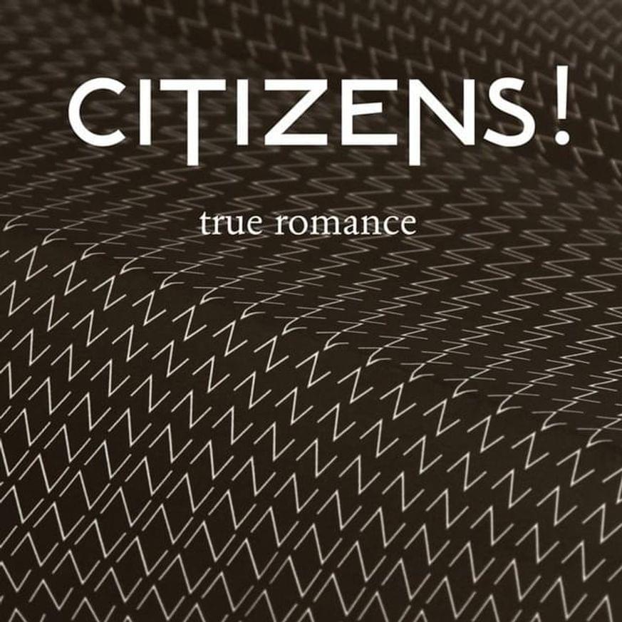 Album cover art for "True Romance (Cassian Remix)" by Citizens! (UK)