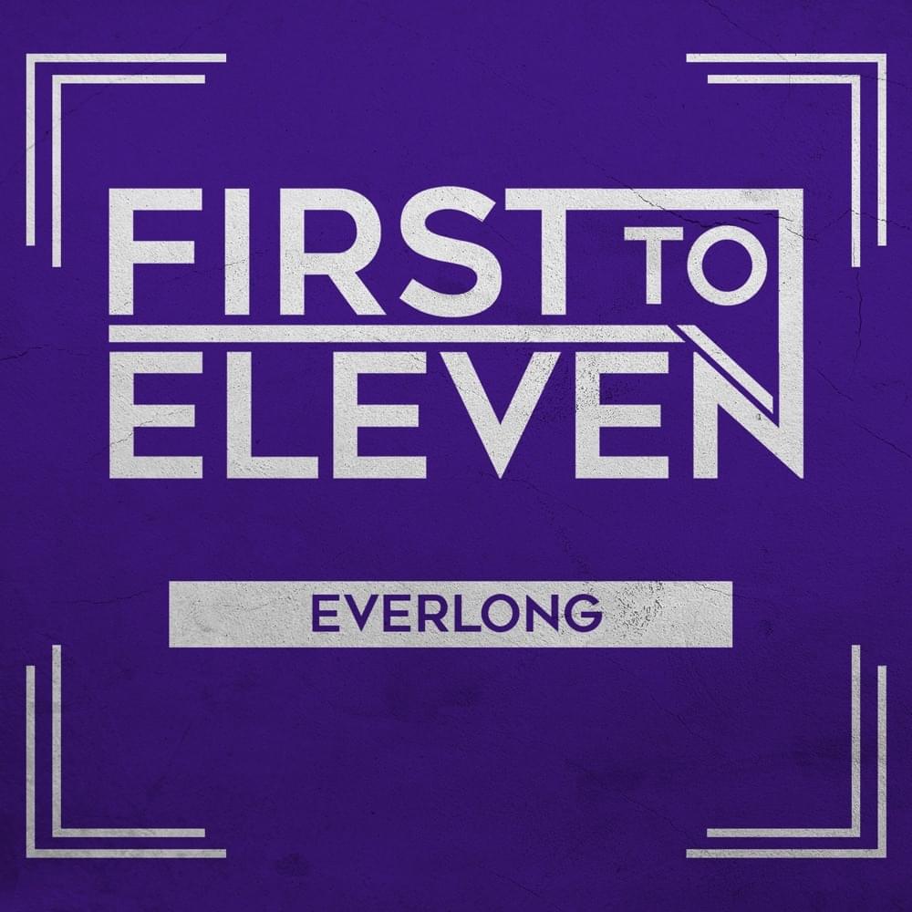 Album cover art for "Everlong" by First to Eleven