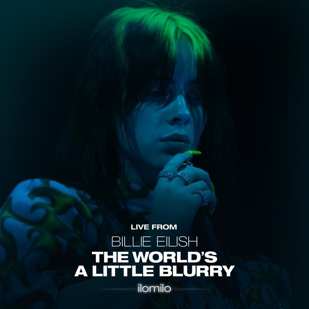 Album cover art for "ilomilo (Live from the Film - Billie Eilish: The World’s a Little Blurry)" by Billie Eilish
