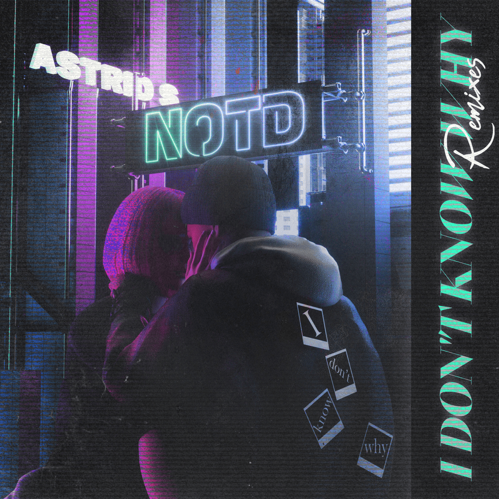 Album cover art for "I Don’t Know Why (Ellis Remix)" by NOTD
