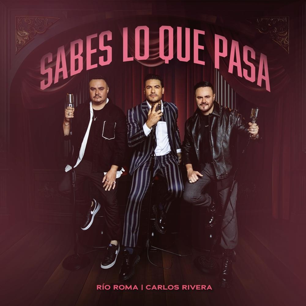 Sabes Lo Que Pasa by Río Roma