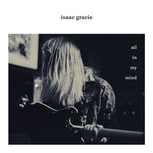 ​all in my mind by ​isaac gracie