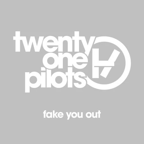 Album cover art for "Fake You Out" by twenty one pilots