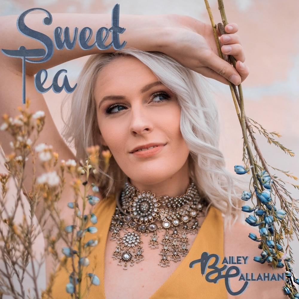 Sweet Tea by Bailey Callahan