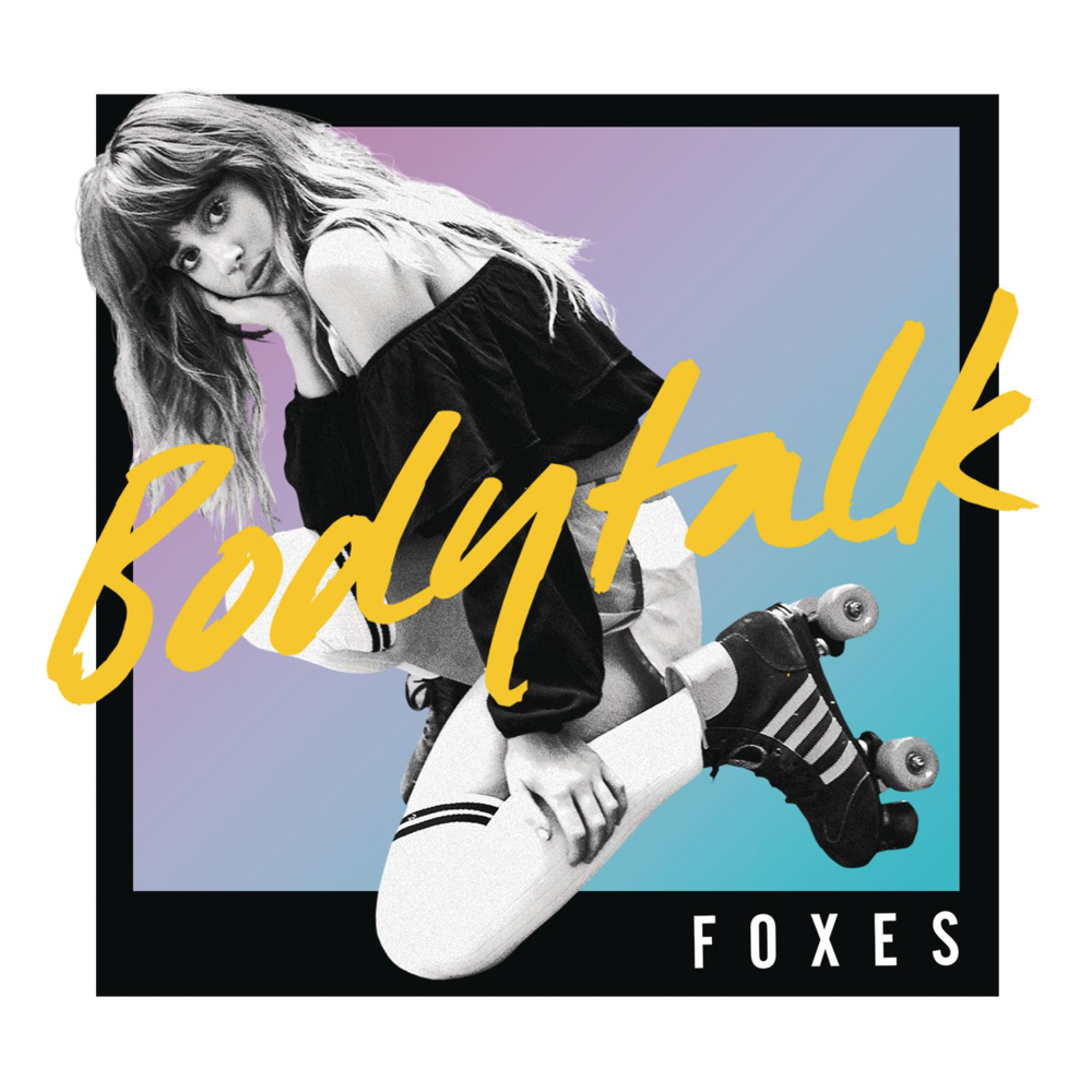 Body Talk by Foxes