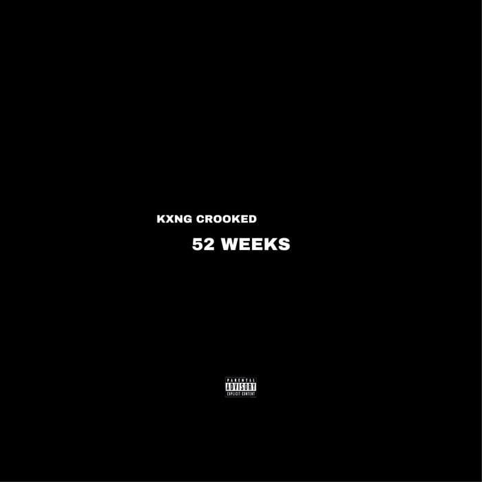 Album cover art for "52 Weeks" by KXNG Crooked