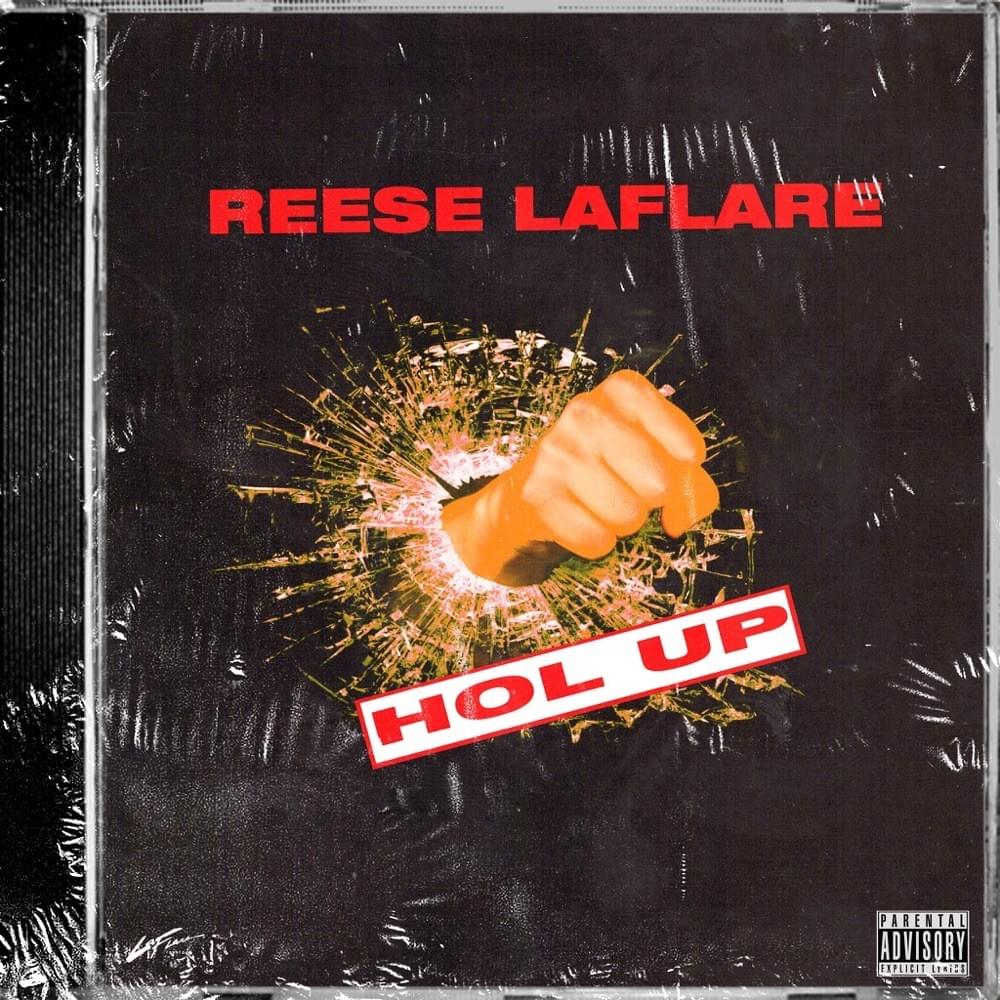Album cover art for "Hol’ Up" by Reese LAFLARE