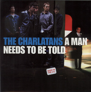A Man Needs to be Told by The Charlatans