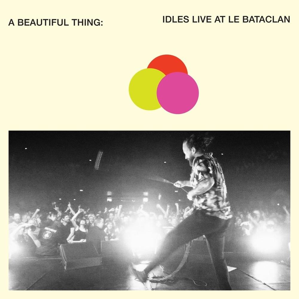 Cover image for A Beautiful Thing: IDLES Live at Le Bataclan