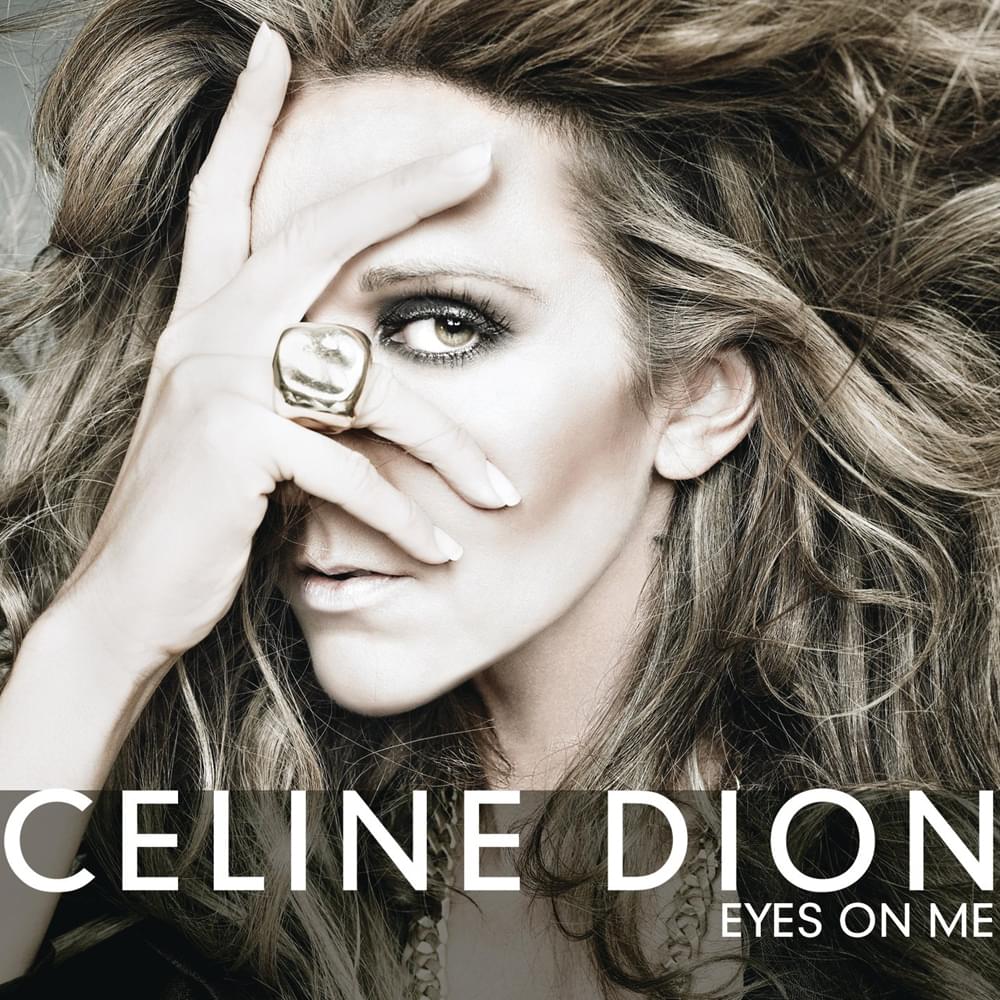 Album cover art for "Eyes On Me" by Céline Dion