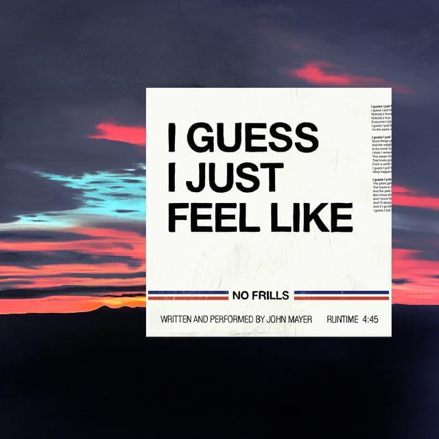 Album cover art for "I Guess I Just Feel Like" by John Mayer