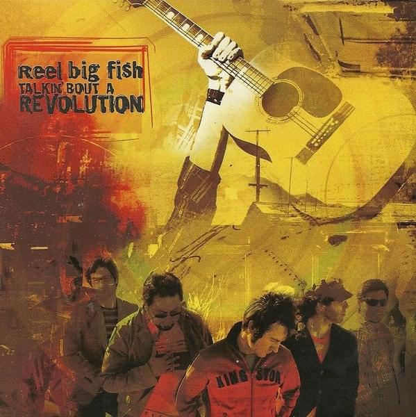 Album cover art for "Talkin’ Bout A Revolution" by Reel Big Fish