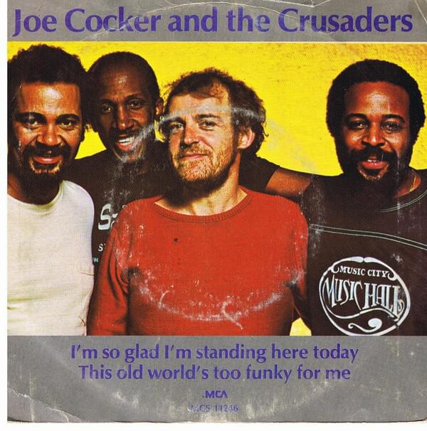 Album cover art for "I’m So Glad I’m Standing Here Today" by Joe Cocker & The Crusaders