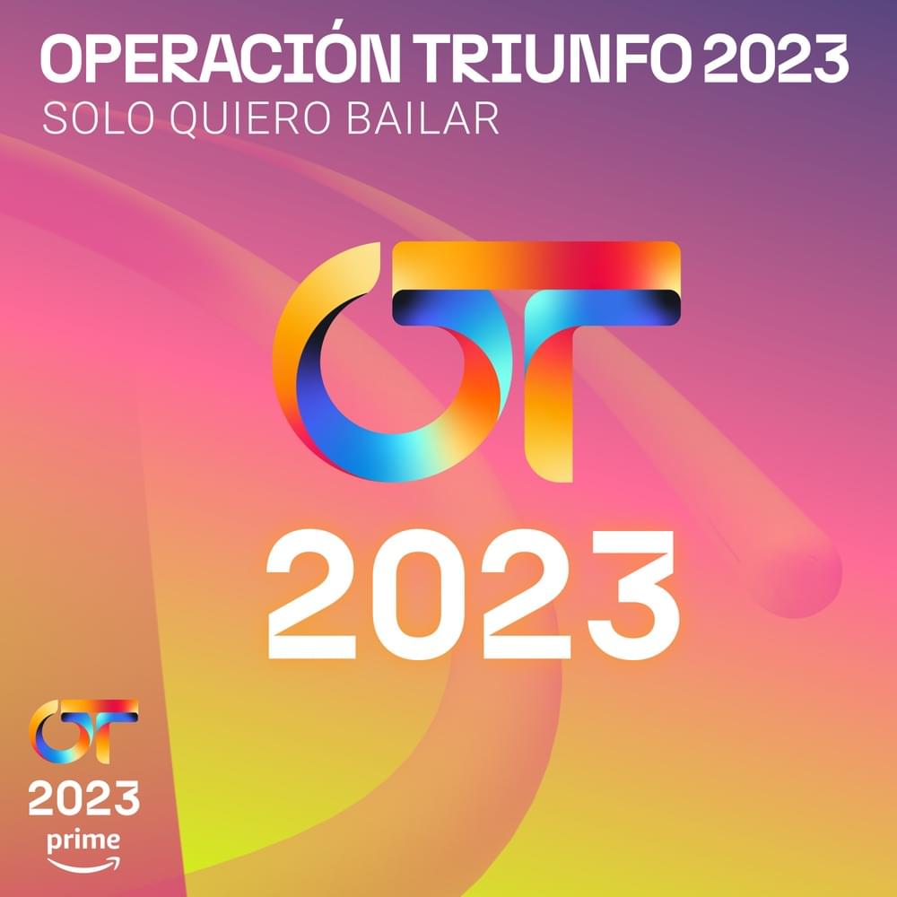 Solo Quiero Bailar by Operación Triunfo 2023