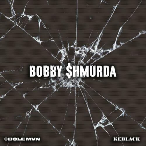 Album cover art for "Bobby Shmurda" by Bolémvn & KeBlack
