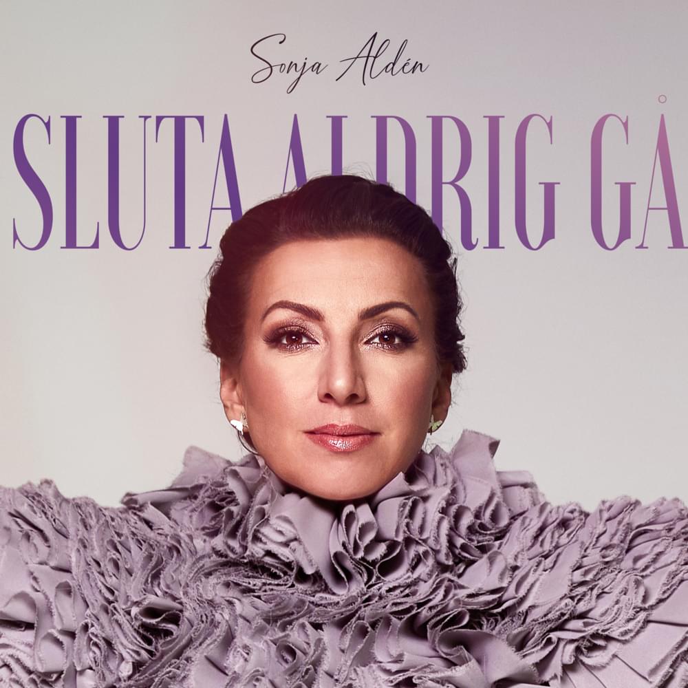 Sluta aldrig gå by Sonja Aldén