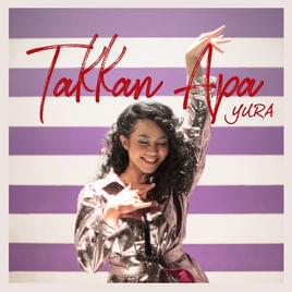 Album cover art for "Takkan Apa" by Yura Yunita