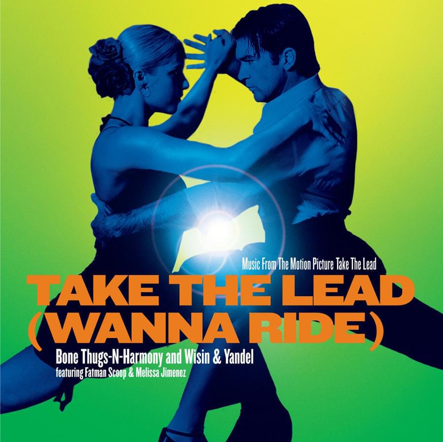 Album cover art for "Take the Lead (Wanna Ride)" by Bone Thugs-N-Harmony & Melissa Jiménez & Fatman Scoop & Wisin & Yandel