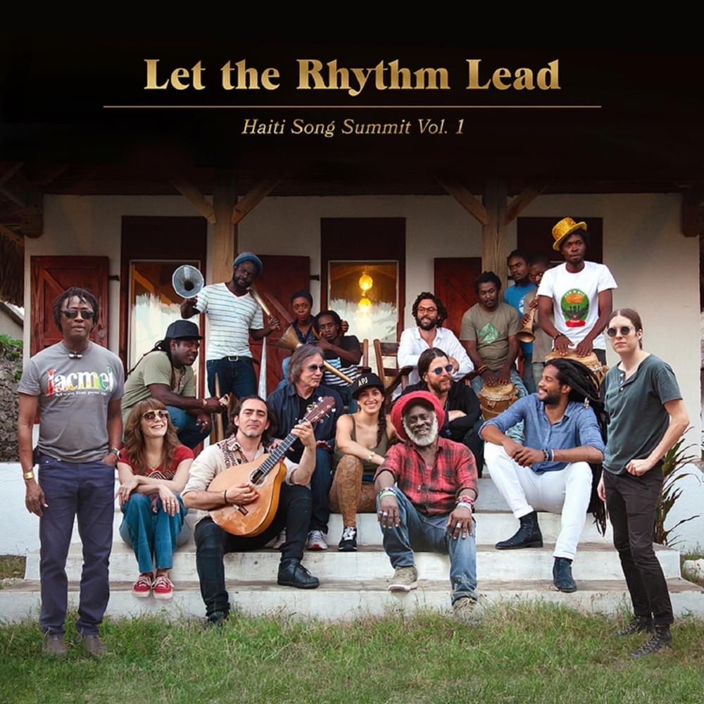 Cover image for Let The Rhythm Lead: Haiti Song Summit Vol. 1