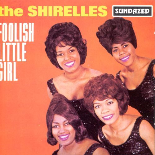 Foolish Little Girl by The Shirelles