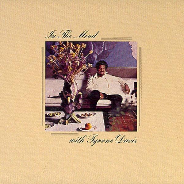 In the Mood by Tyrone Davis