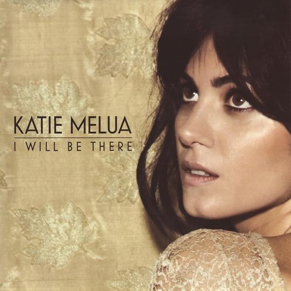 I Will Be There by Katie Melua