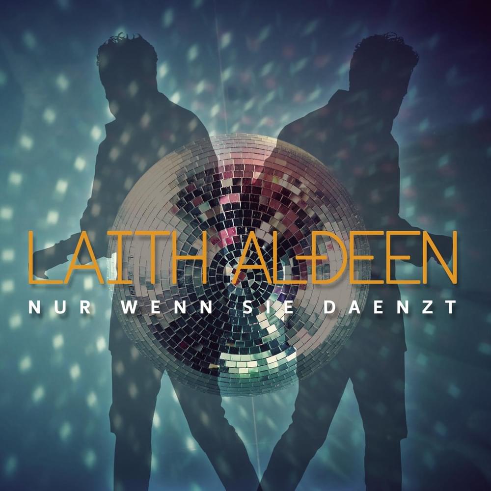 Album cover art for "Nur wenn sie daenzt" by Laith Al-Deen