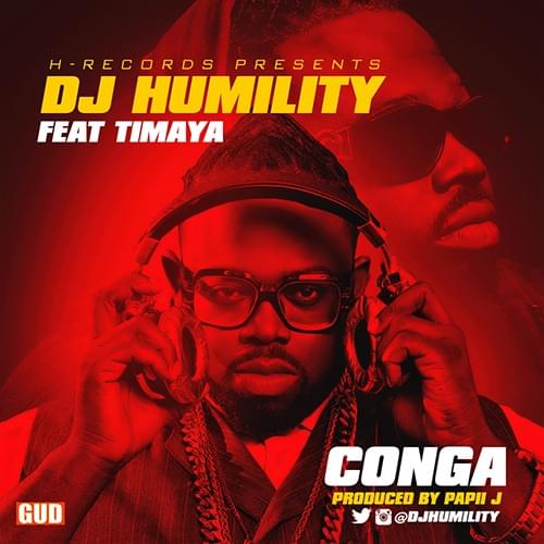 Album cover art for "Conga" by DJ Humility & Timaya