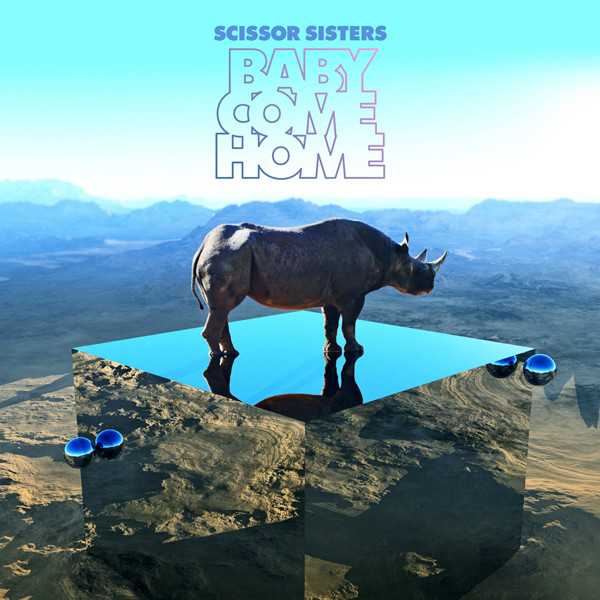 Album cover art for "Baby Come Home" by Scissor Sisters