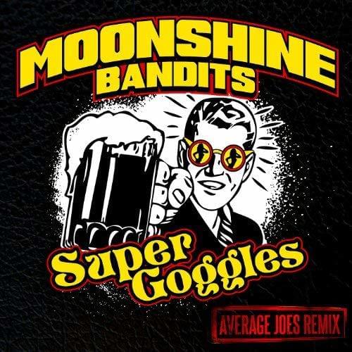 Album cover art for "Super Goggles (Average Joes Remix)" by Moonshine Bandits & Durwood Black