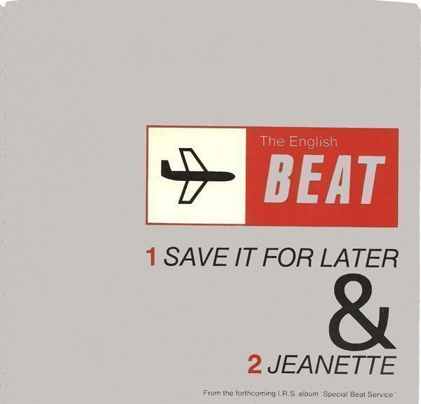 Save It For Later by ​The Beat