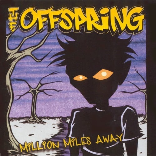 Album cover art for "Million Miles Away" by The Offspring