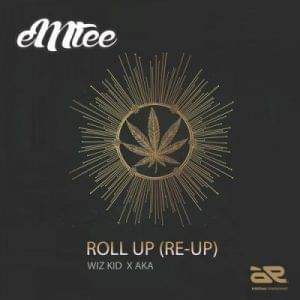 Album cover art for "Roll Up Re-Up" by Emtee & AKA & Wizkid